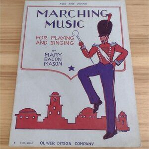 Vintage Marching Music For Playing & Singing Mary Bacon Mason Piano Book